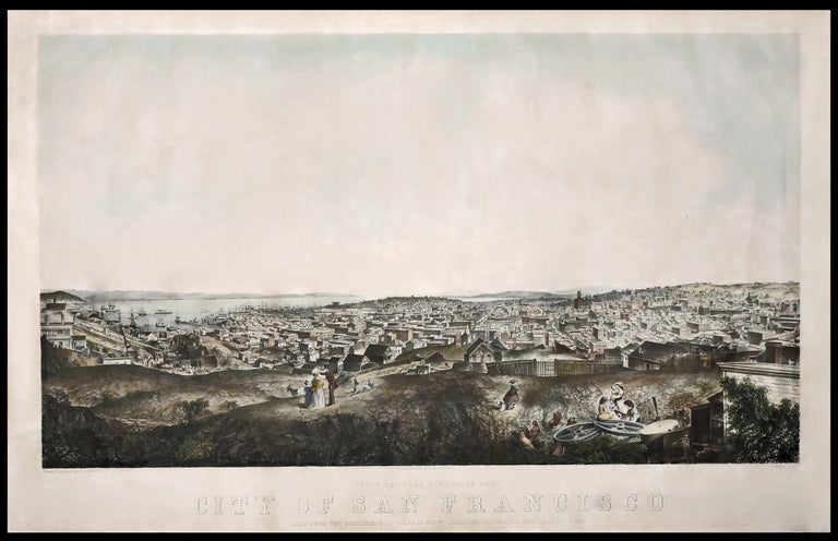 Item #10967 View Of That Portion Of The City Of San Francisco Seen From The Residence Of N. Larco Esqre. Green St. Telegraph Hill Looking South 1859. Eugene / KUCHEL CAMERER, DRESEL, artist, lithographers.