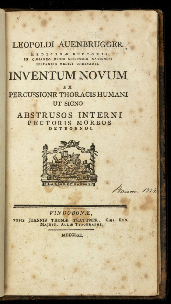 Item #1101 Inventum novum ex percussione thoracis humani ut signo Abstrusos Interni Pectoris Morbos Detegendi. Leopold AUENBRUGGER.