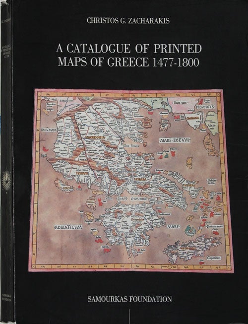 Item #12 A Catalogue of Printed Maps of Greece 1477-1800. Christos G. Zacharakis.