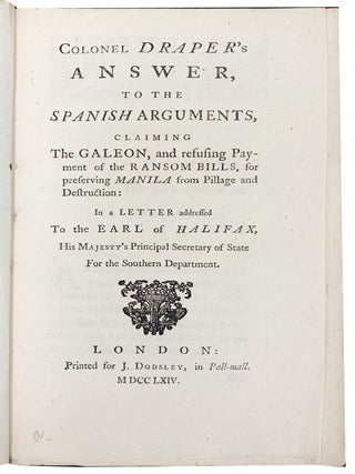 Item #1400 Draper's answer to the Spanish Arguments, claiming the Galeon, and refusing...