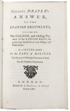 Item #1400 Draper's answer to the Spanish Arguments, claiming the Galeon, and refusing...
