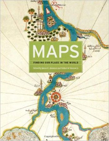 Item #15 Maps: Finding Our Place in the World. James R. Akerman, Robert W. Karrow Jr.