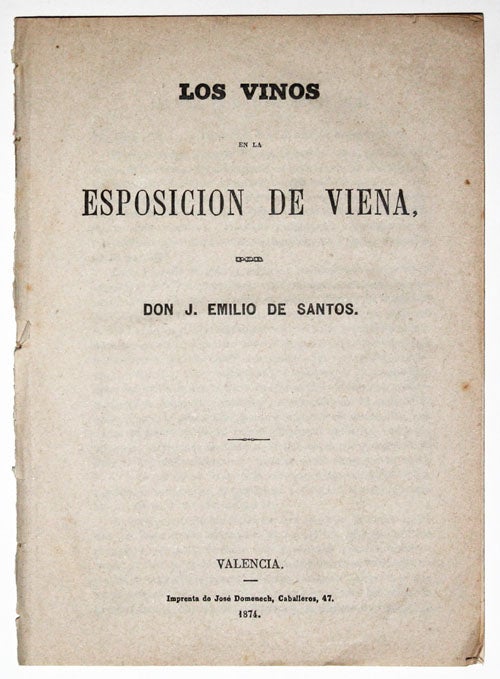 Item #1847 Los vinos en las Esposicion de Viena. Jose Emilio SANTOS, de.