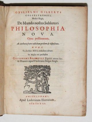 De mundo nostro Sublunari Philosophia Nova. Opus posthumum.