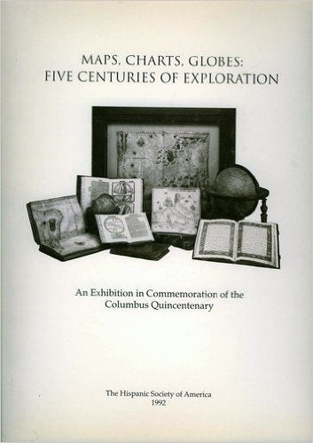 Item #20 Maps, Charts, Globes: Five Centuries of Exploration. Sandra Sider.