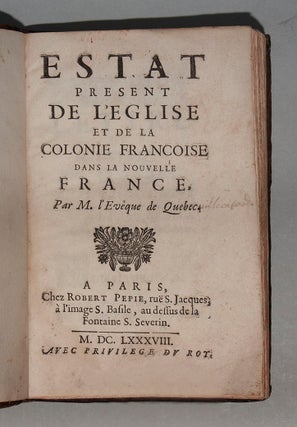 Item #298 Estat present de l’eglise et de la colonie fracoise dans La Nouvelle France. Lettre...