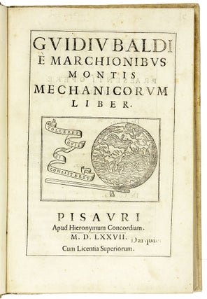 Item #3605 Mechanicorum Liber. Guido Ubaldo MONTE, Marchese del