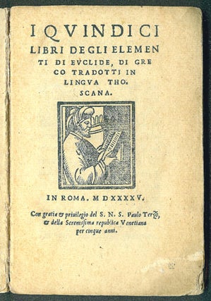 Item #3676 I quindici libri degli elementi di Euclide, di greco tradotti in lingua thoscana....