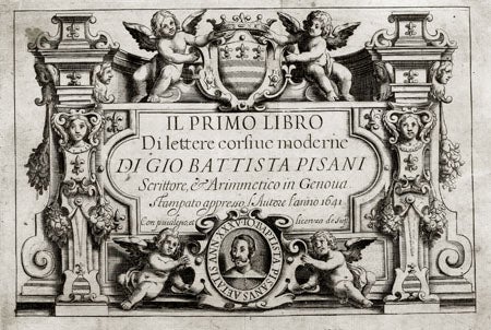 Item #3808 Il Primo Libro di Lettere corsive moderne. CALLIGRAPHY, Giovanni Battista / PISANI.