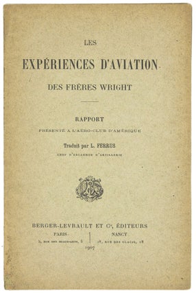 Les expériences d'aviation des frères Wright. Rapport présenté a l'aéro-club d'Amérique.