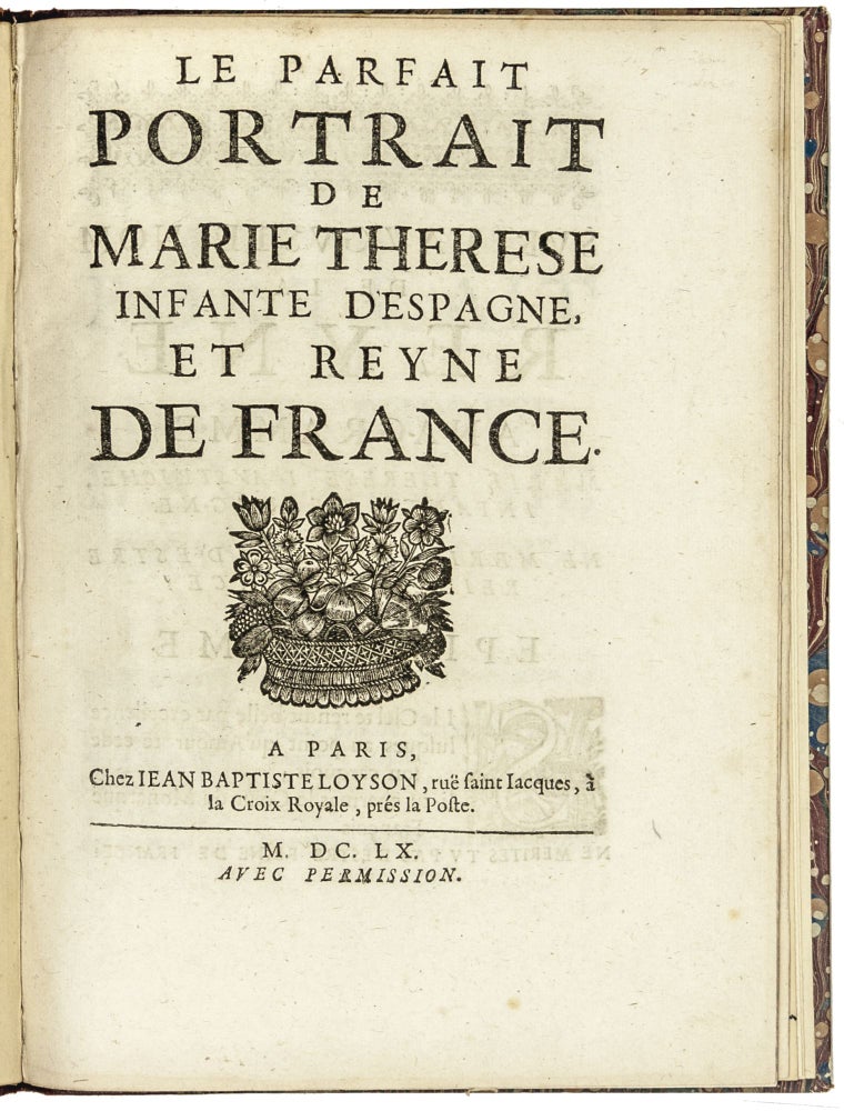 Item #4346 Le Parfait portrait de Marie Therese Infante d’Espagne, et Reyne de France. François COLLETET.