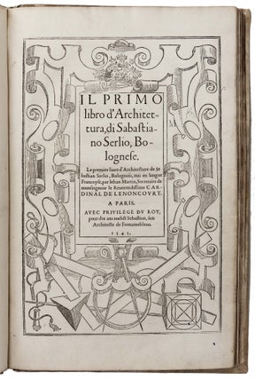 Item #4507 Il primo libro d'Architettura... Il Secondo Libro. Sebastiano SERLIO