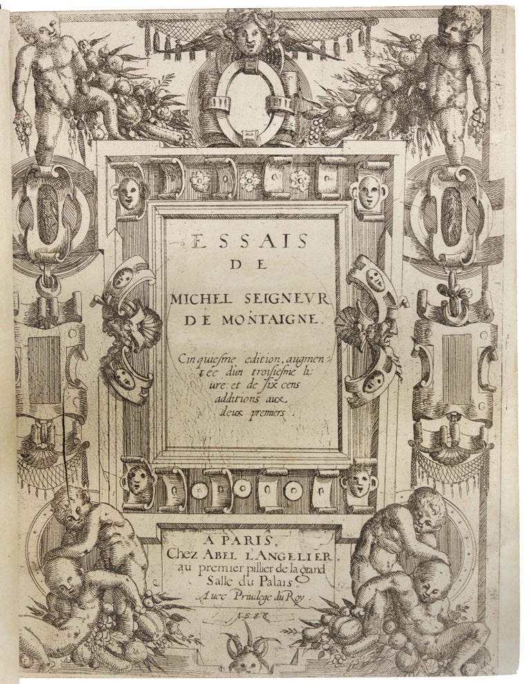 Item #4823 Essais de Michel Seigneur de Montaigne. Cinquiesme edition, augmentée d’un troisiesme livre et de six cens additions aux deux premiers. Michel de MONTAIGNE.