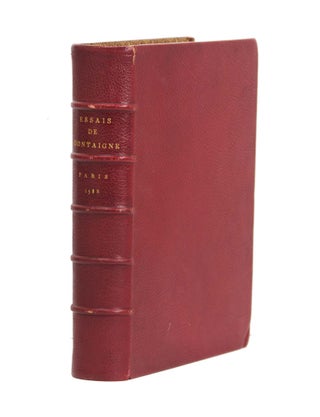 Essais de Michel Seigneur de Montaigne. Cinquiesme edition, augmentée d’un troisiesme livre et de six cens additions aux deux premiers.