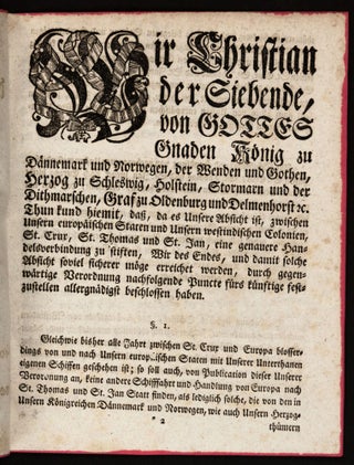 Verordnung, betreffend den Handel zwischen den Königlichen europäischen Staten und den dänischen Inseln in America. Christiansburg, den 7ten April 1777