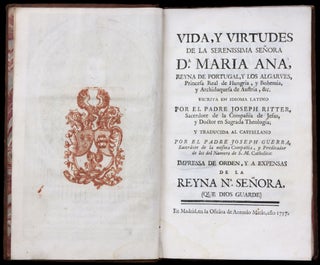 Item #5031 Vida, y Virtudes de la Serenissima Señora Da. Maria Ana, Reyna de Portugal…. Joseph...