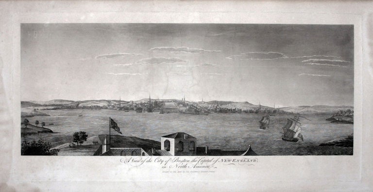 Item #55040 A View of the City of Boston the Capital of New England, in North America Drawn on the Spot by his Excellency Governor Pownal. Thomas/ DRAKE POWNALL, S. G.