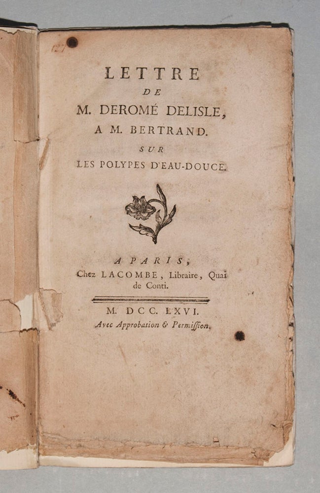 Item #565 Lettre de M. Derome Delisle, a M. Bertrand. Sur les polyps d’eau-douce. Jean-Baptiste Louis ROMÉ DE L’ISLE.