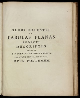 Globi coelestis in tabulas planas redacti descriptio, auctore R. P. Ignatio Gastone Pardies Societatis Jesu mathematico. Opus postumum