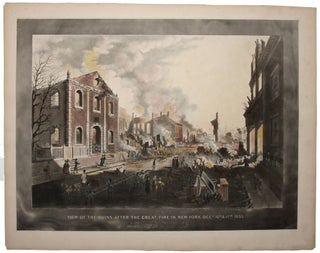 Item #5952 View Of The Ruins After The Great Fire In New-York, Decr. 16th. & 17th. 1835. As Seen...