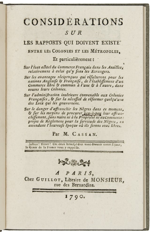 Item #6097B Considérations sur les rapports qui doivent exister entre les colonies et les métropoles, et particulièrement sur l'état actuel du Commerce Français dans les Antilles, relativement à celui qu'y font les Étrangers. Jean-Baptiste CASSAN.