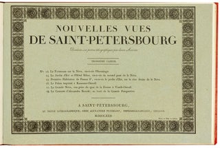 Collection de vues de Saint-Pétersbourg et de ses environs, Dessinées d’après nature, par divers Artistes. Premier Cahier.
