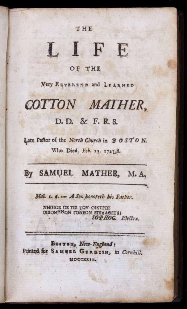 Item #962 The Life of the Very Reverend & Learned Cotton Mather. Samuel MATHER.